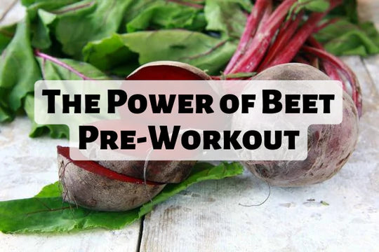 The Power of Beet Powder Pre-Workout