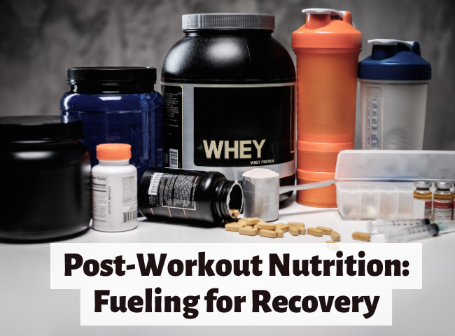 Post-Workout Nutrition: Fueling for Recovery